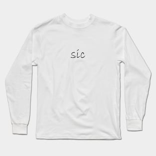 sic Long Sleeve T-Shirt